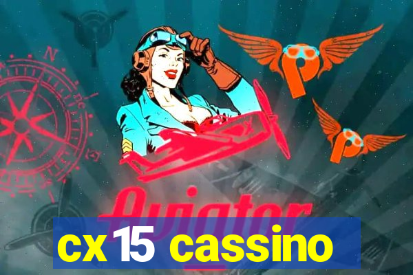 cx15 cassino